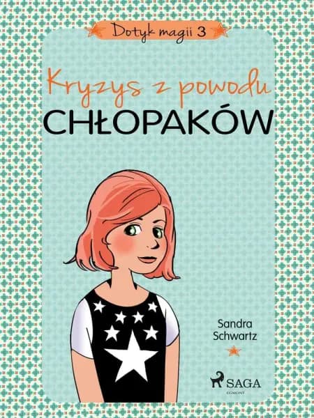 Dotyk magii 3 - Kryzys z powodu chłopaków af Sandra Schwartz