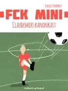 FCK Mini: Claudemirs kanonkast af Daniel Zimakoff