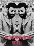 I Fassbinders spejl af Christian Braad Thomsen