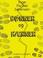 Bønner og Kærner af Inge Fischer Sørensen