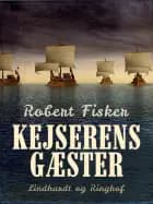 Kejserens gæster af Robert Fisker