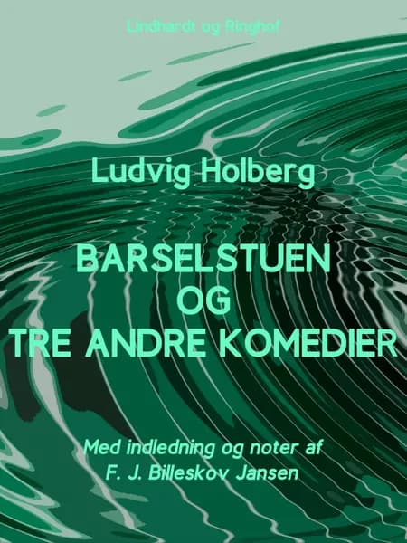 Barselstuen og tre andre komedier af Ludvig Holberg