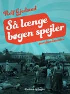 Så længe bøgen spejler af Rolf Gjedsted