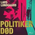 Politiker død af Lars Lundgaard