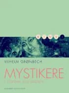 Mystikere i Europa og Indien 1 af Vilhelm Grønbech