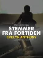 Stemmer fra fortiden af Evelyn Anthony
