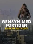 Gensyn med fortiden af Evelyn Anthony