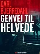 Genvej til helvede af Carl Bjerredahl