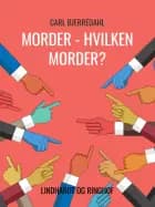 Morder - hvilken morder? af Carl Bjerredahl