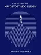 Krydstogt mod døden af Carl Bjerredahl