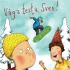 Våga testa, Sven! af Sofia Johansson