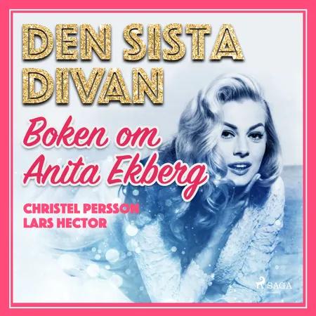 Den sista divan - boken om Anita Ekberg af Lars Hector