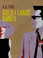 Guld i lange baner af A.A. Fair