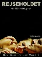 Rejseholdet 1: Den charmerende morder af Michael Kastrupsen