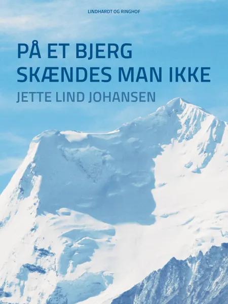 På et bjerg skændes man ikke af Jette Lind Johansen