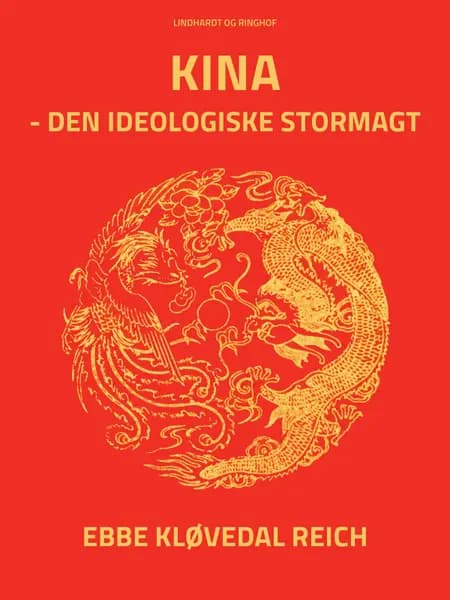 Kina - den ideologiske stormagt af Ebbe Kløvedal Reich
