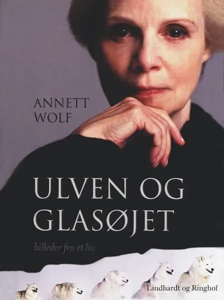 Ulven og glasøjet af Annett Wolf