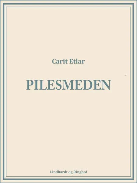 Pilesmeden af Carit Etlar
