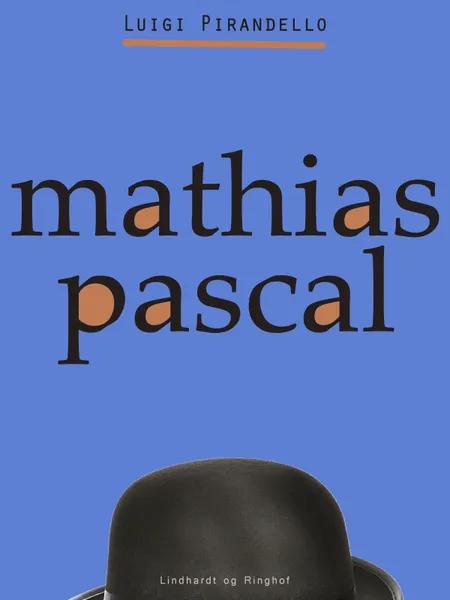 Mathias Pascal af Luigi Pirandello
