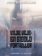 Vilde veje af Heidi Korsgaard