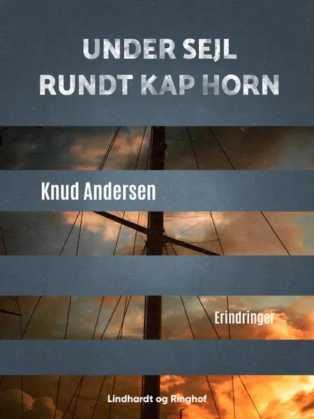 Under sejl rundt Kap Horn af Knud Andersen