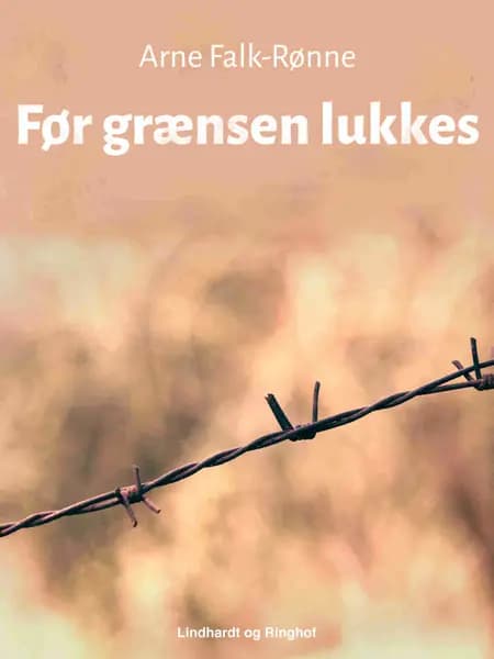 Før grænsen lukkes af Arne Falk-Rønne