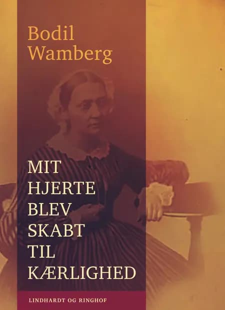 Mit hjerte blev skabt til kærlighed af Bodil Wamberg