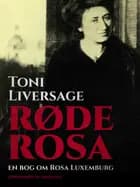 Røde Rosa. En bog om Rosa Luxemburg