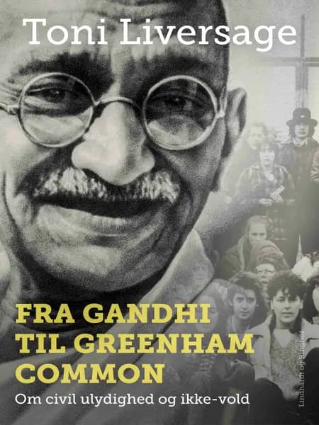 Fra Gandhi til Greenham Common af Toni Liversage