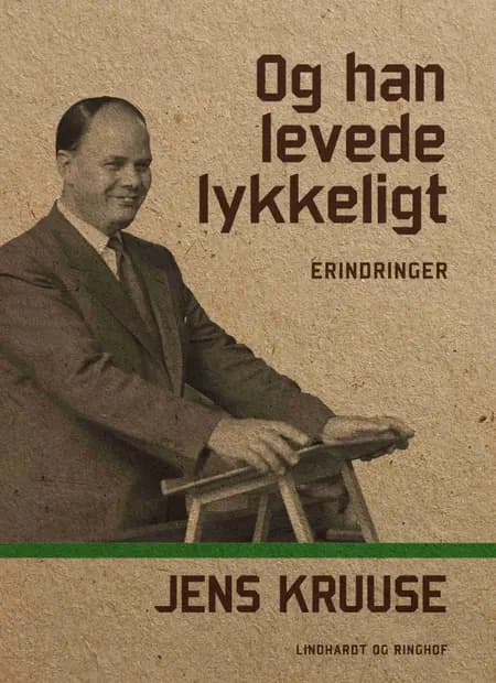 Og han levede lykkeligt af Jens Kruuse