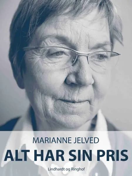 Alt har sin pris af Marianne Jelved