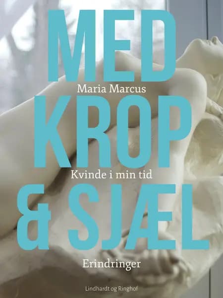 Med krop og sjæl af Maria Marcus