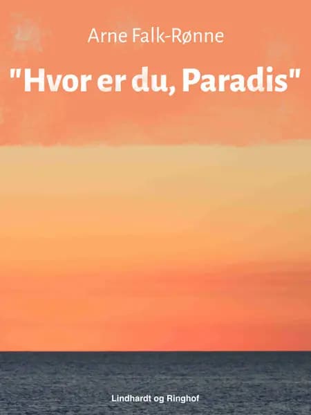 Hvor er du, Paradis af Arne Falk-Rønne