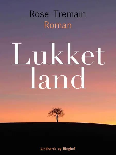 Lukket land af Rose Tremain