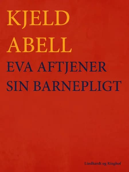 Eva aftjener sin barnepligt af Kjeld Abell