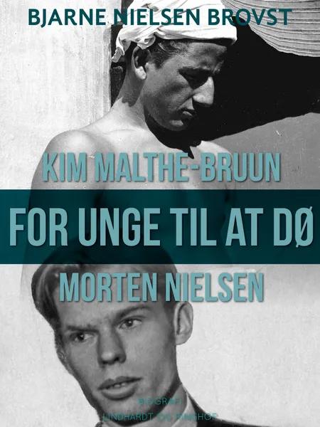For unge til at dø af Bjarne Nielsen Brovst