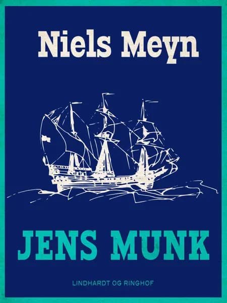 Jens Munk af Niels Meyn
