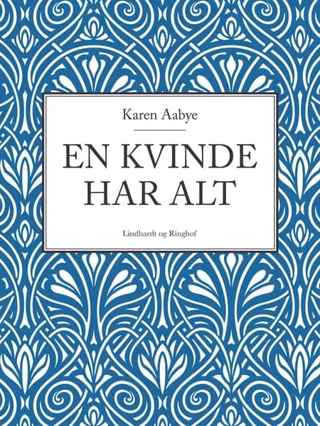 En kvinde har alt af Karen Aabye