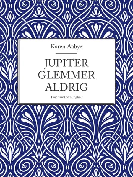 Jupiter glemmer aldrig af Karen Aabye