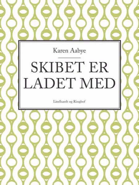 Skibet er ladet med af Karen Aabye