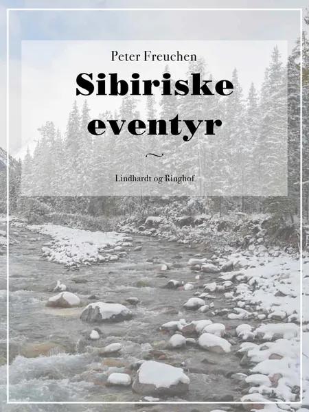 Sibiriske eventyr af Peter Freuchen