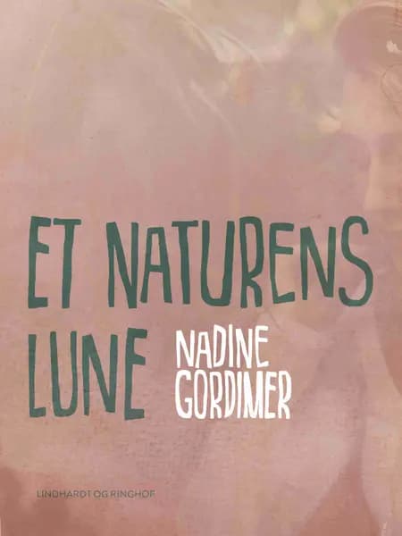 Et naturens lune af Nadine Gordimer