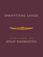 Snehyttens sange af Knud Rasmussen