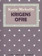 Krigens ofre af Karin Michaëlis