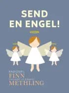 Send en engel! af Finn Methling