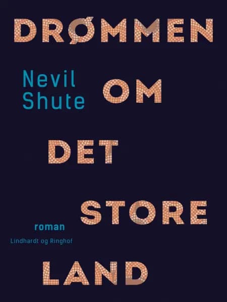 Drømmen om det store land af Nevil Shute