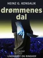 Drømmenes dal af Heinz G. Konsalik