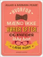Hvorfor mænd ikke hører efter og kvinder ikke kan læse kort af Barbara Pease og Allan Pease
