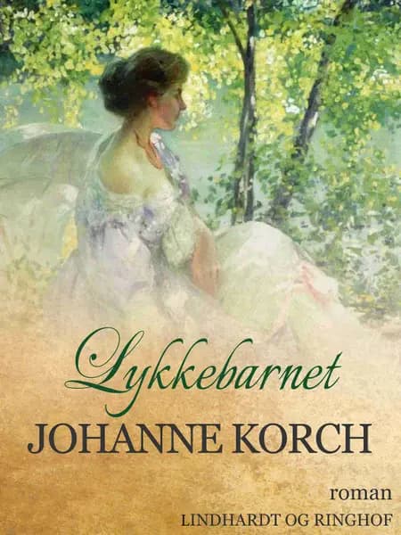 Lykkebarnet af Johanne Korch