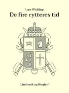 De fire rytteres tid af Lars Widding
